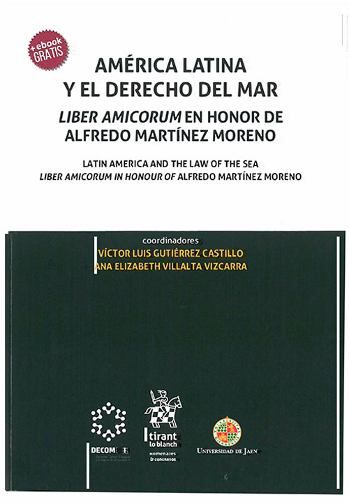 América-Latina-y-el-Derecho-del-Mar.-Liber-Amicorum-en-Honor-de-Alfredo-Martínez-Moreno