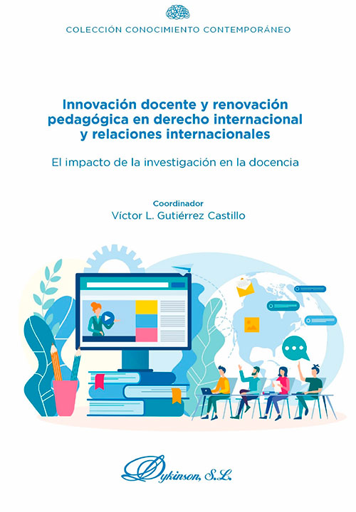 Innovación docente y renovación pedagógica en derecho internacional y relaciones internacionales. El impacto de la investigación en la docencia.