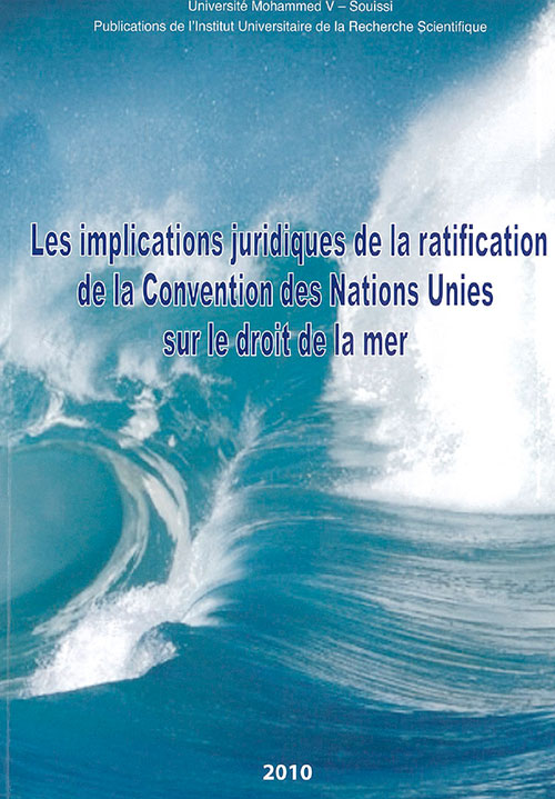 Les implications juridiques de la ratification de la Convention des Nations Unies sur le droit de la mer